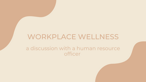 Workplace Wellness Tips From A Human Resource Officer
