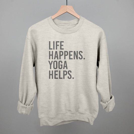 Life Happens Yoga Helps: Oatmeal Sweatshirt