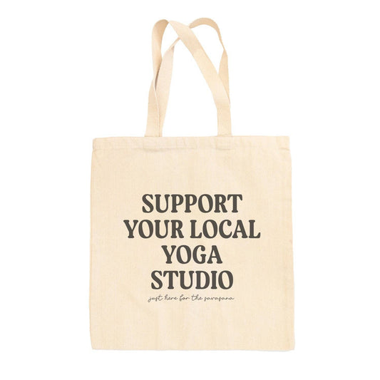 Support Your Local Yoga Studio Tote Bag