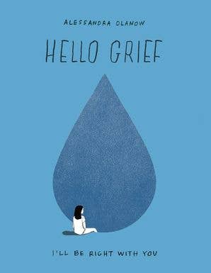 Hello Grief Book: Alessandra Olanow