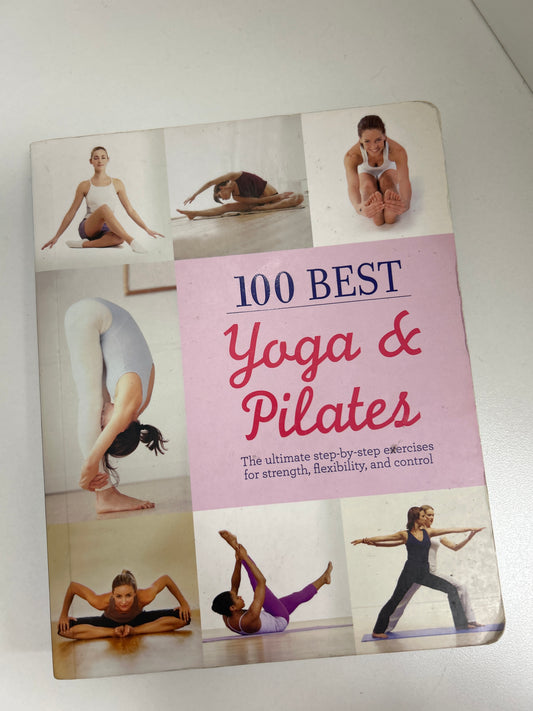100 Best Yoga & Pilates Book (USED)