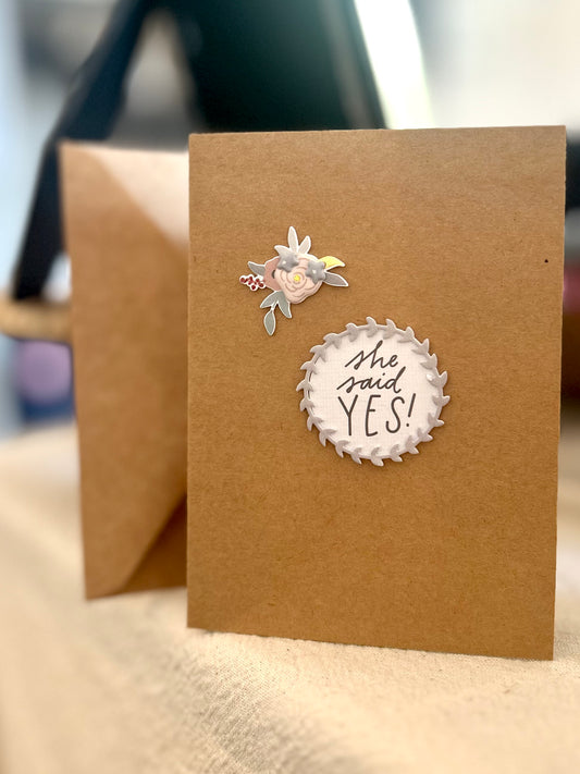 She Said Yes Handmade Card