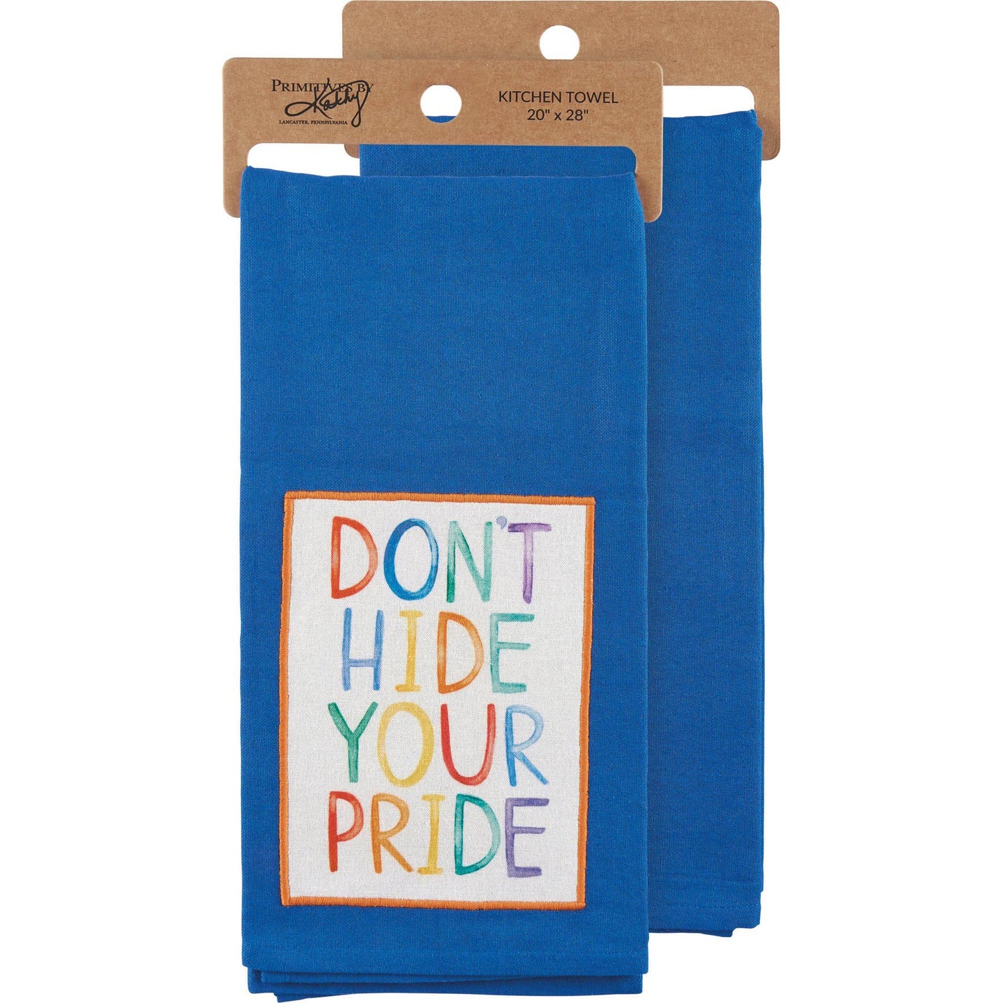 Don't Hide Your Pride Dish Towel