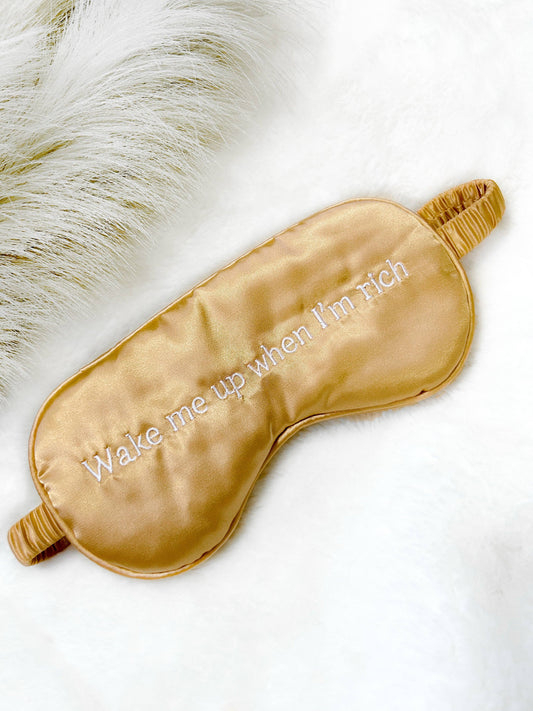 “Wake Me Up When I'm Rich" Satin Sleep Mask